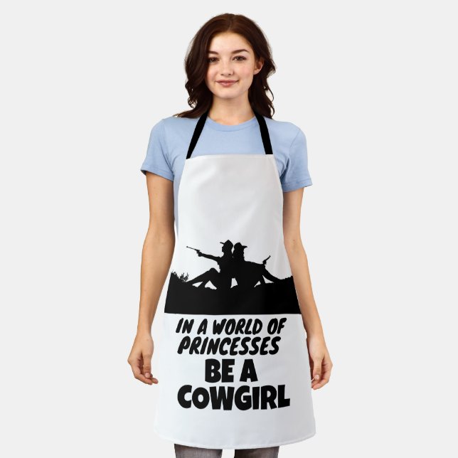 BE A COWGIRL IN A WORLD OF PRINCESSES APRON (Worn)