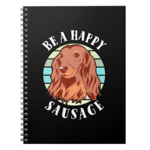 Be A Cute Sausage Dog Notebook