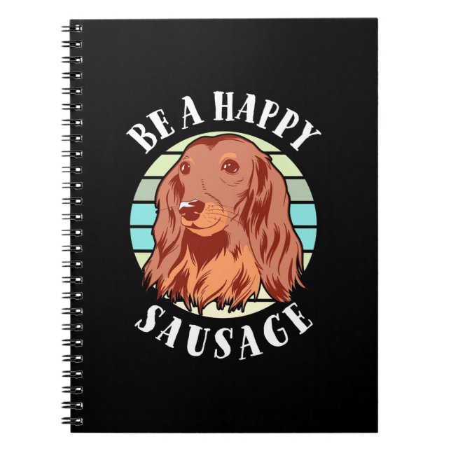 Be A Cute Sausage Dog Notebook (Front)