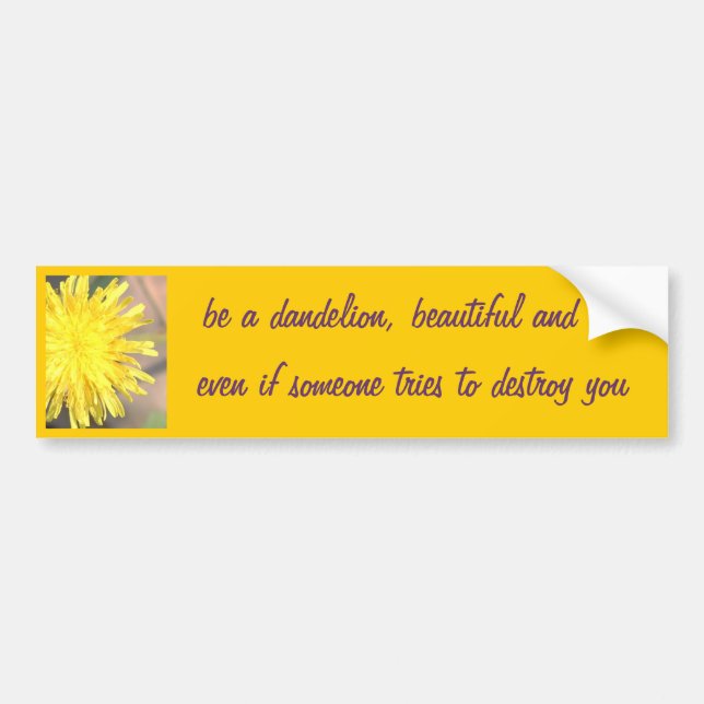 Be a Dandelion Bumper Sticker (Front)