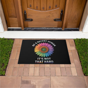 Be A Decent Human It's Not That Hard Doormat