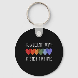Be A Decent Human Its Not That Hard Key Ring