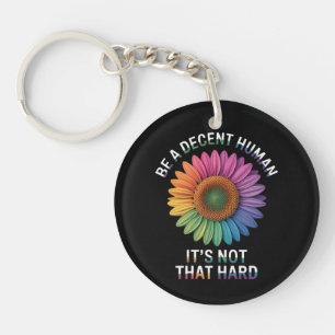 Be A Decent Human It's Not That Hard Key Ring