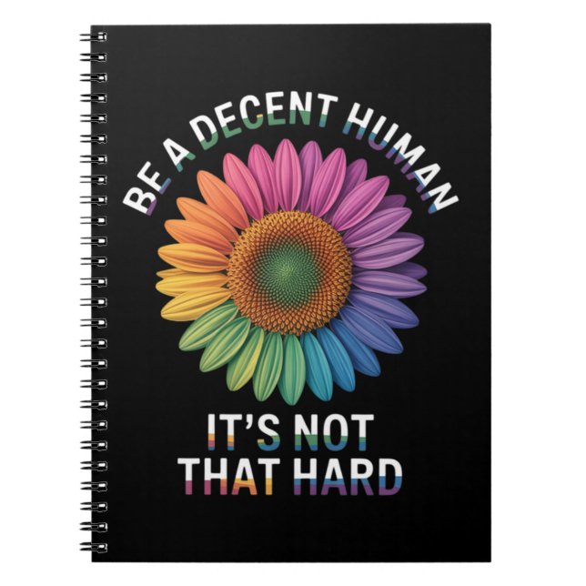  Be A Decent Human It's Not That Hard Notebook (Front)