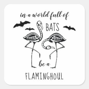Be A Flaminghoul Skeleton Flamingo Halloween Square Sticker