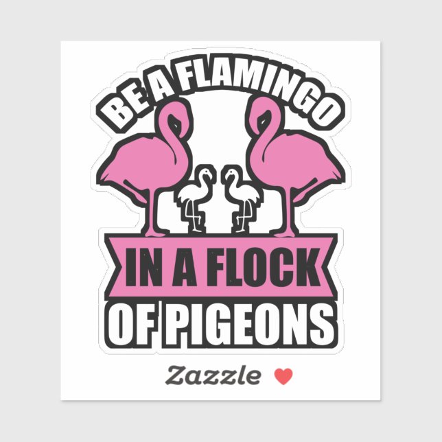 Be A Flamingo In A Flock Of Pigeons (Sheet)