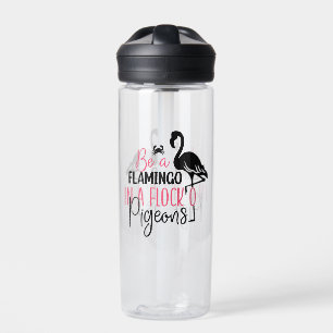 Be A Flamingo In A Flock of Pigeons-27308 Water Bottle