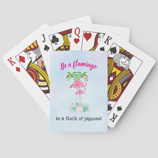 Be a Flamingo in a Flock of Pigeons Playing Cards (Back)
