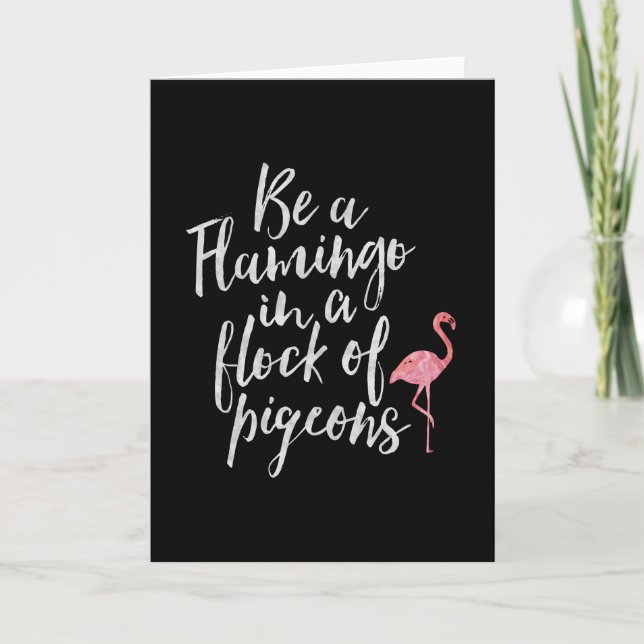 Be A Flamingo - Inspirational Greeting Card (Front)