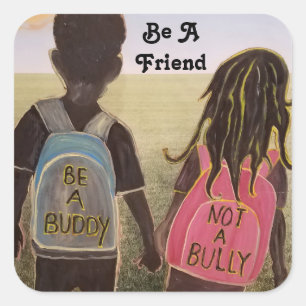 Be A Friend Square Stickers