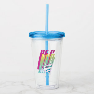 "Be A Girl" Supergirl Graphic Acrylic Tumbler