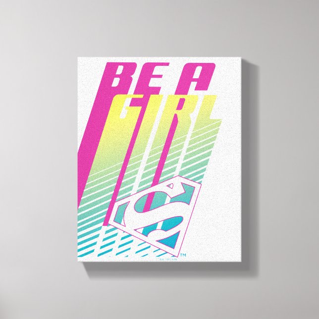 ‘Be A Girl’ Supergirl Graphic Canvas Print (Front)