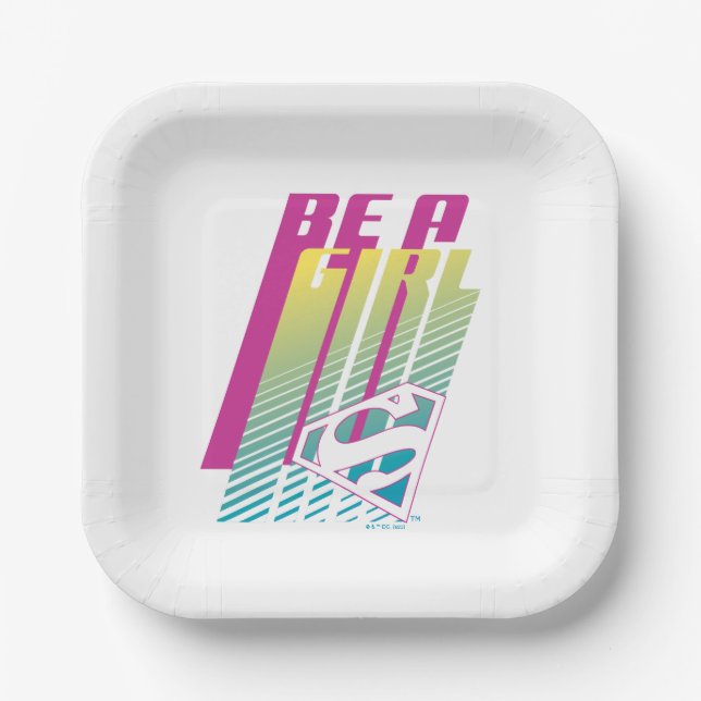 "Be A Girl" Supergirl Graphic Paper Plate (Front)