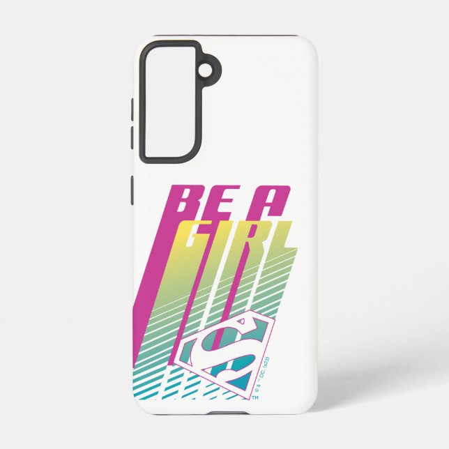 "Be A Girl" Supergirl Graphic Samsung Galaxy S21 Case (Back)