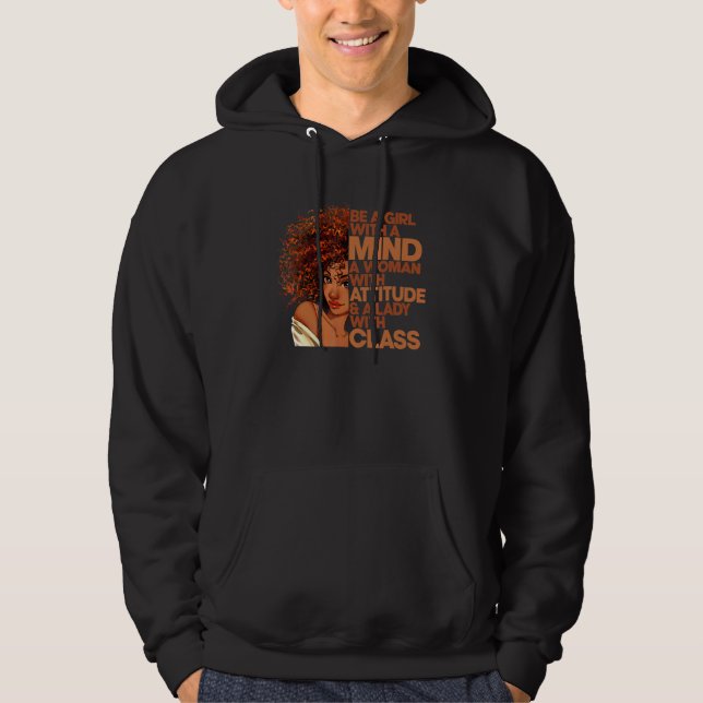 Be A Girl With A Mind Woman With Attitude Lady Wit Hoodie (Front)