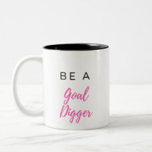 Be A Goal Digger Coffee Mug