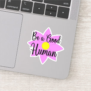Be a Good Human