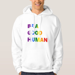 Be A Good Human Pride Art Hoodie