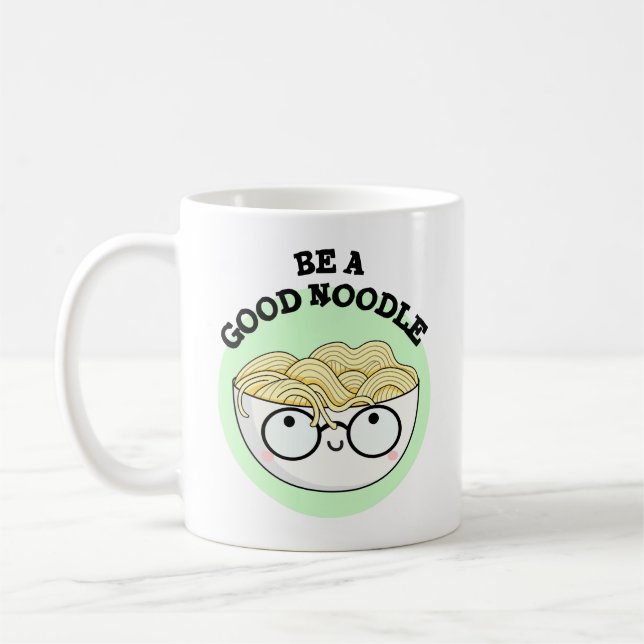 Be A Good Noodle Funny Bowl Of Noodle Pun  Coffee Mug (Left)