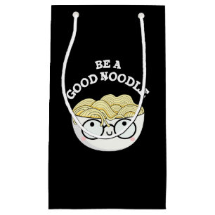 Be A Good Noodle Funny Bowl Of Noodle Pun Dark BG Small Gift Bag