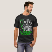 Be A Hero Be An Organ Donor Organ Donation Awarene T-Shirt (Front Full)