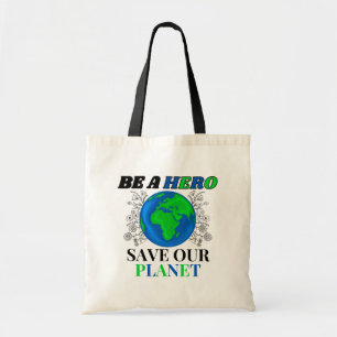 Be a Hero Save Our Planet Earth Female Tote Bag