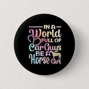 Be A Horse Girl Horseback Riding Rider Equestrian 6 Cm Round Badge