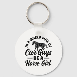 Be A Horse Girl Horseback Riding Rider Equestrian Key Ring