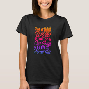 Be A Horse Girl Horseback Riding Rider Equestrian  T-Shirt