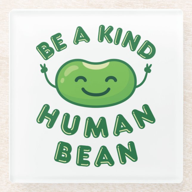Be a Kind Human Bean Kawaii Cute Glass Coaster (Front)