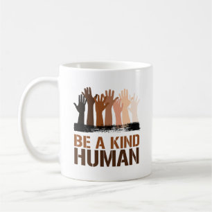 Be a kind human coffee mug