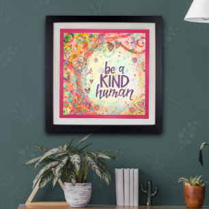 Be a Kind Human Pretty Inspiring Inspirivity Poster