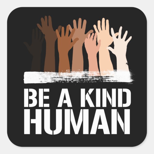 Be a kind human square sticker (Front)