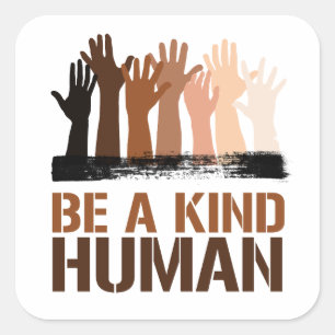 Be a kind human square sticker