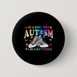 Be A Kind Sole Autism Awareness Puzzle Shoes Be Ki 6 Cm Round Badge