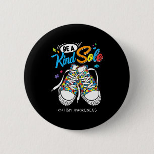 Be A Kind Sole Autism Awareness Puzzle Shoes Be Ki 6 Cm Round Badge