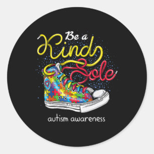 Be A Kind Sole Autism Awareness Puzzle Shoes Be Ki Classic Round Sticker