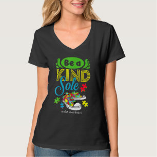 Be A Kind Sole Autism Awareness Puzzle Shoes Be Ki T-Shirt