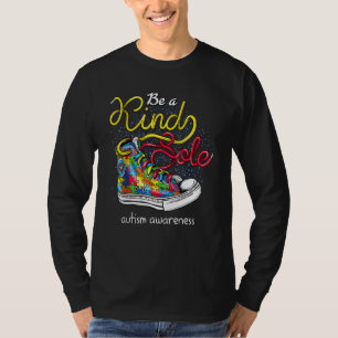 Be A Kind Sole Autism Awareness Puzzle Shoes Be Ki T-Shirt
