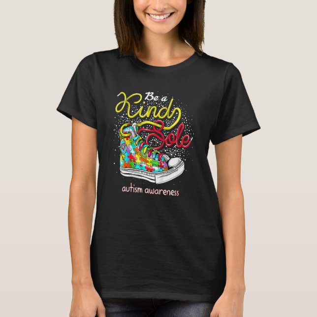 Be A Kind Sole Autism Awareness Puzzle Shoes Be Ki T-Shirt (Front)