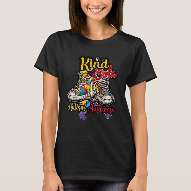 Be A Kind Sole Autism Awareness Puzzle Shoes Be Ki T-Shirt (Front)