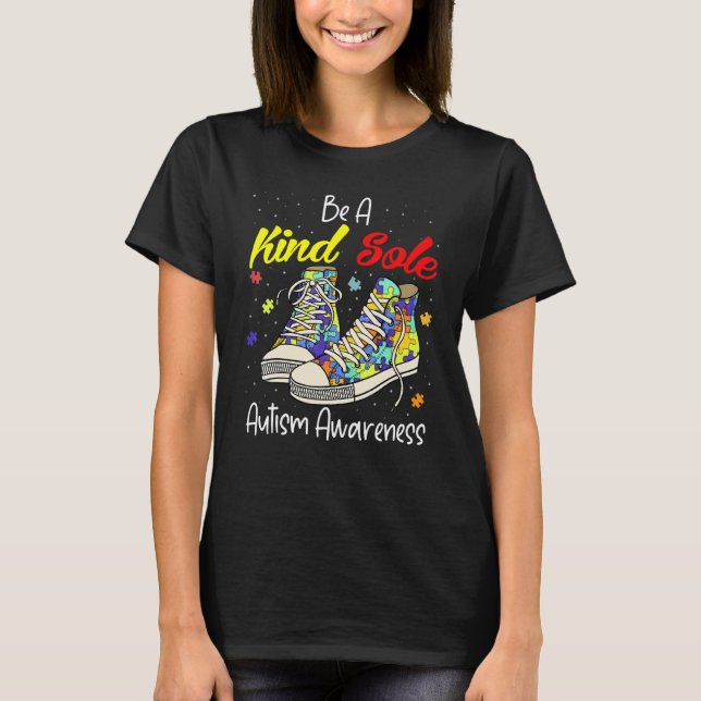 Be A Kind Sole Autism Awareness Puzzle Shoes Be Ki T-Shirt (Front)
