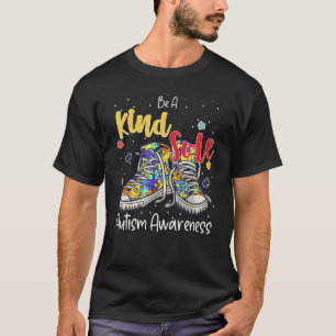 Be A Kind Sole Autism Awareness Puzzle Shoes Be Ki T-Shirt
