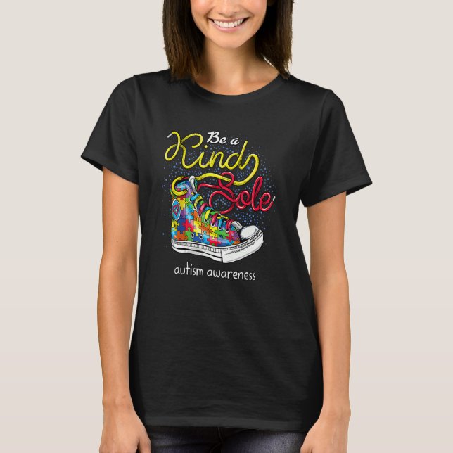 Be A Kind Sole Autism Awareness Puzzle Shoes Be Ki T-Shirt (Front)