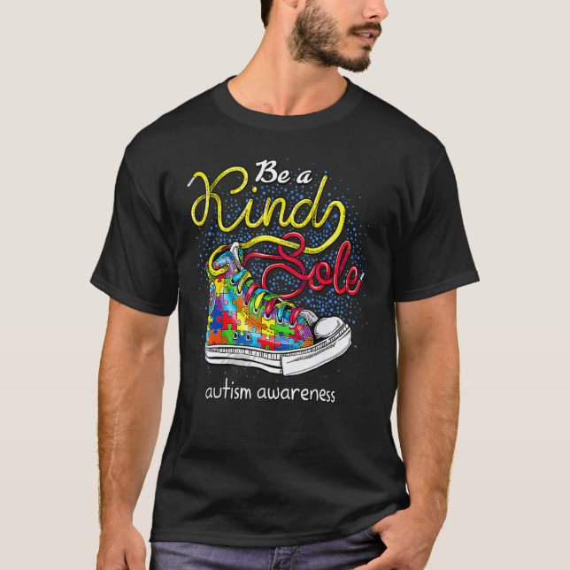 Be A Kind Sole Autism Awareness Puzzle Shoes Be Ki T-Shirt (Front)