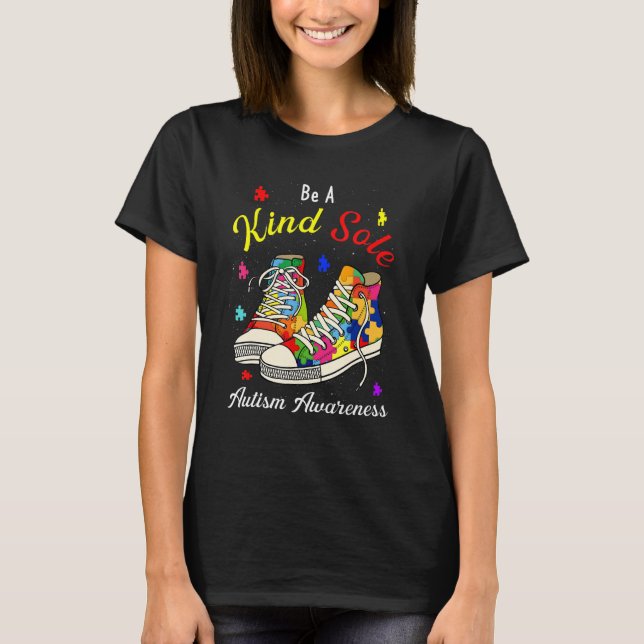 Be A Kind Sole Autism Awareness Puzzle Shoes T-Shirt (Front)