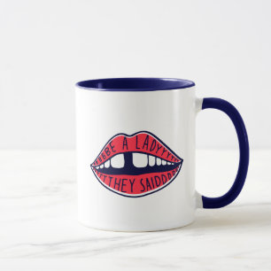 Be A Lady They Said Lips Mug