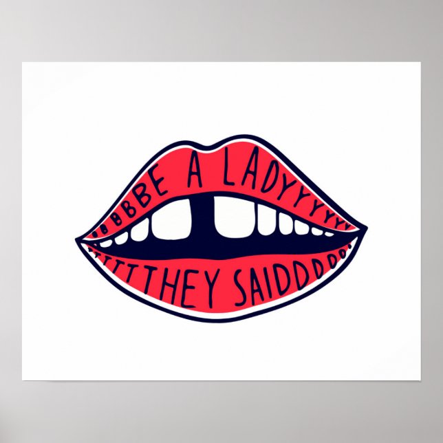 Be A Lady They Said Poster (Front)
