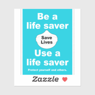 Be a life Saver  Wear a Live Saver vinyl sticker