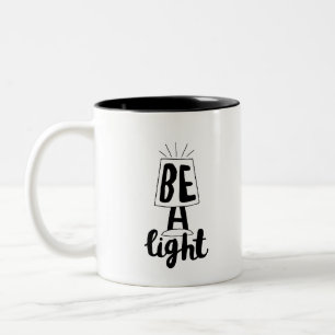 Be A Light Cute Type Graphics Quotes to Encourage Two-Tone Coffee Mug